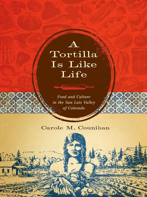 Title details for A Tortilla Is Like Life by Carole Counihan - Wait list